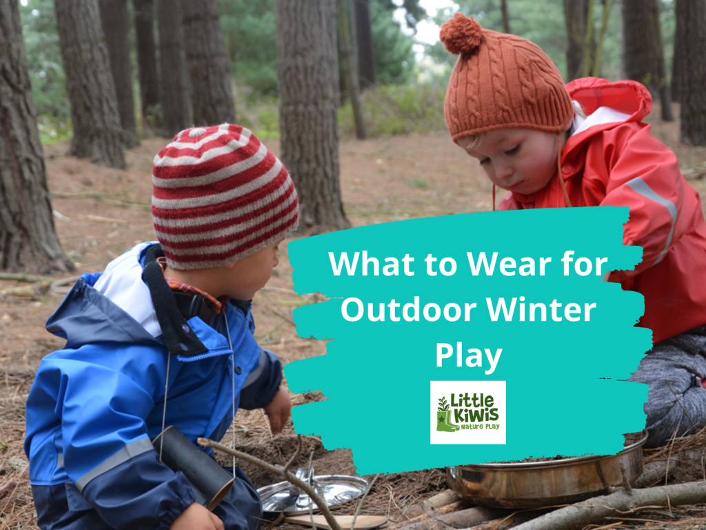 What to Wear for Outdoor Winter Play - Little Kiwis Nature Play